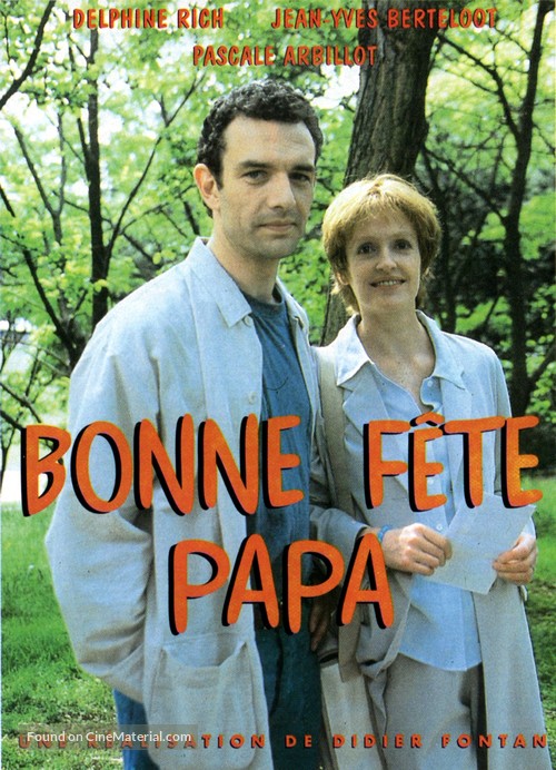 Bonne f&ecirc;te papa - French Movie Cover
