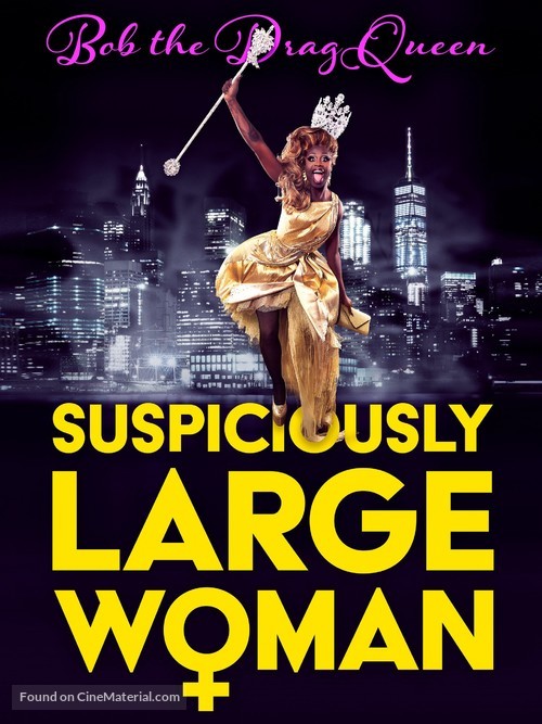 Bob the Drag Queen: Suspiciously Large Woman - Movie Poster