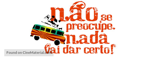 N&atilde;o Se Preocupe, Nada Vai Dar Certo - Brazilian Logo