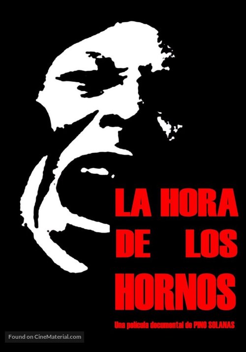 La hora de los hornos: Notas y testimonios sobre el neocolonialismo, la violencia y la liberaci&oacute;n - Argentinian Movie Poster