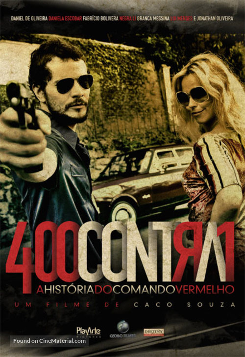 400 Contra 1 - Uma Hist&oacute;ria do Crime Organizado - Brazilian Movie Poster