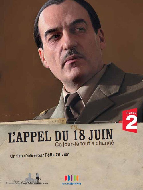 &quot;Ce jour l&agrave;, tout a chang&eacute;&quot; L&#039;appel du 18 juin - French Movie Poster