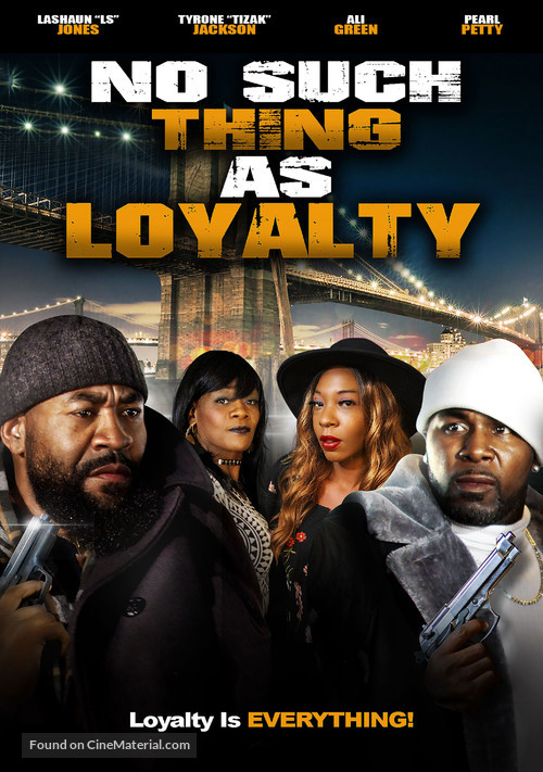 No Such Thing As Loyalty - Movie Poster