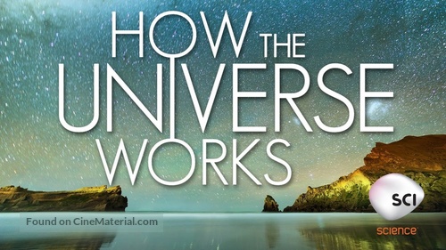 &quot;How the Universe Works&quot; - Movie Poster