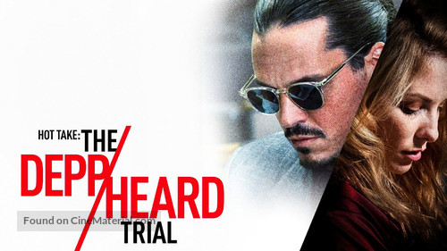 Hot Take: The Depp/Heard Trial - poster