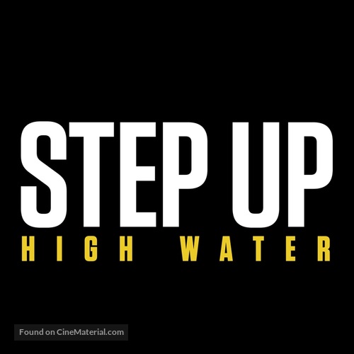 &quot;Step Up: High Water&quot; - Logo