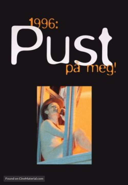 1996: Pust p&aring; meg! - Norwegian Movie Cover