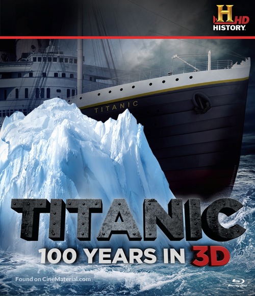 Titanic: 100 Years in 3D - Blu-Ray movie cover