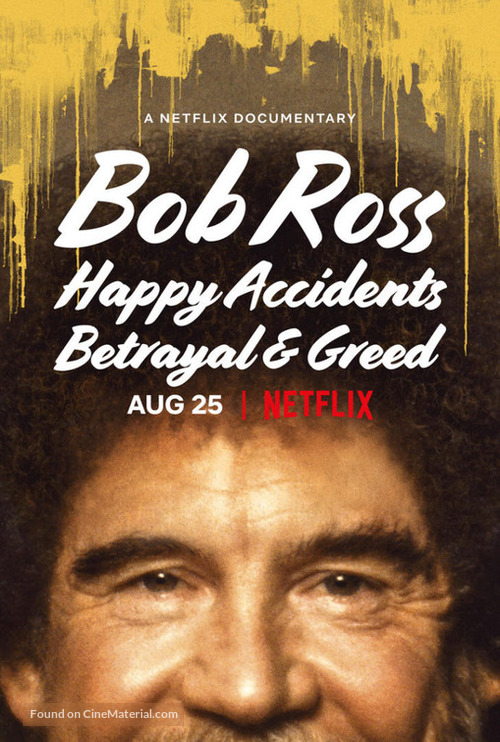 Bob Ross: Happy Accidents, Betrayal &amp; Greed - Movie Poster
