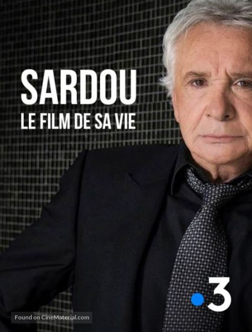 Sardou, le film de sa vie - French Movie Poster