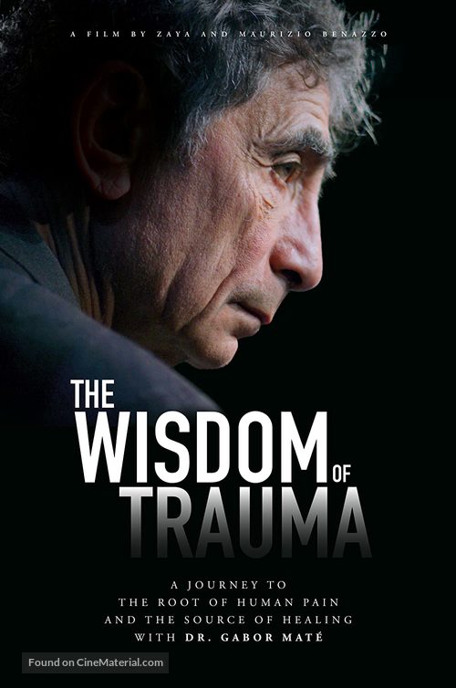 The Wisdom of Trauma - Movie Poster