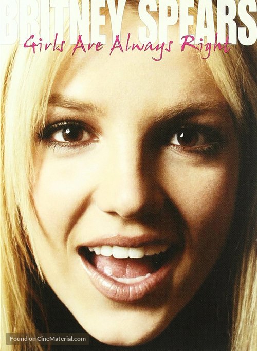 Britney Spears: Girls Are Always Right - Movie Cover
