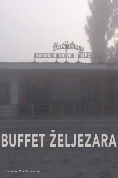 Buffet Zeljezara/Steel Mill Caffe - Croatian Movie Poster