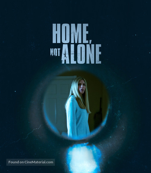 Home, Not Alone - Movie Poster