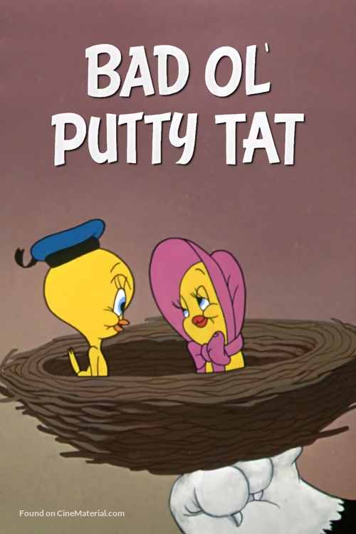 Bad Ol&#039; Putty Tat - Movie Poster