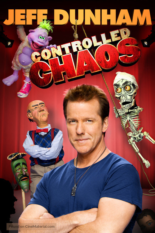 Jeff Dunham: Controlled Chaos - Movie Poster