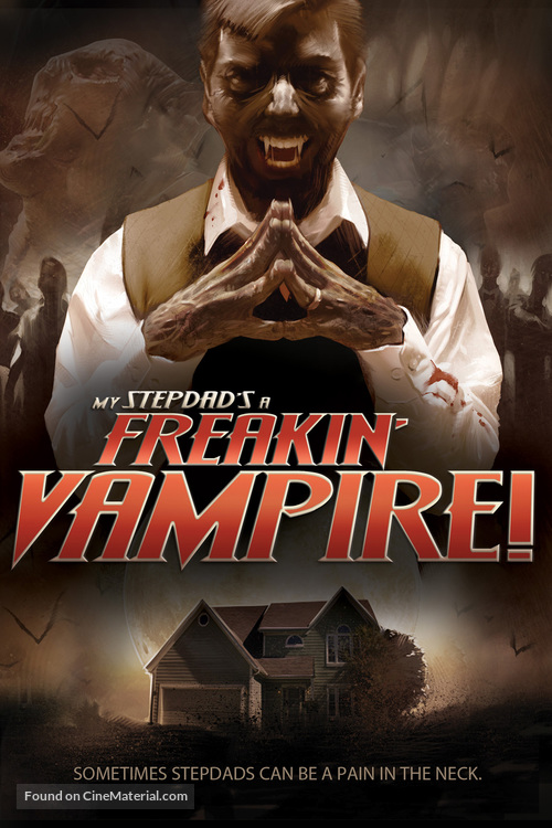 My Step-Dad&#039;s a Freakin&#039; Vampire - DVD movie cover