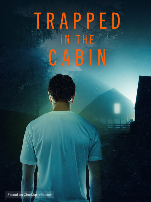 Trapped in the Cabin - Movie Poster