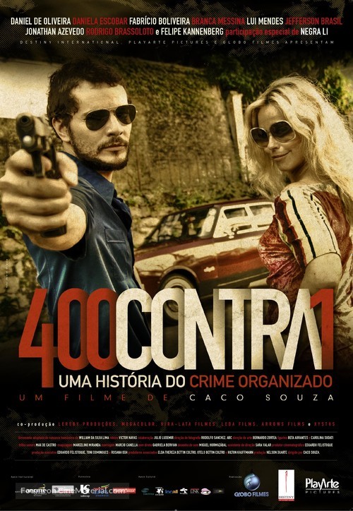 400 Contra 1 - Uma Hist&oacute;ria do Crime Organizado - Brazilian Movie Poster