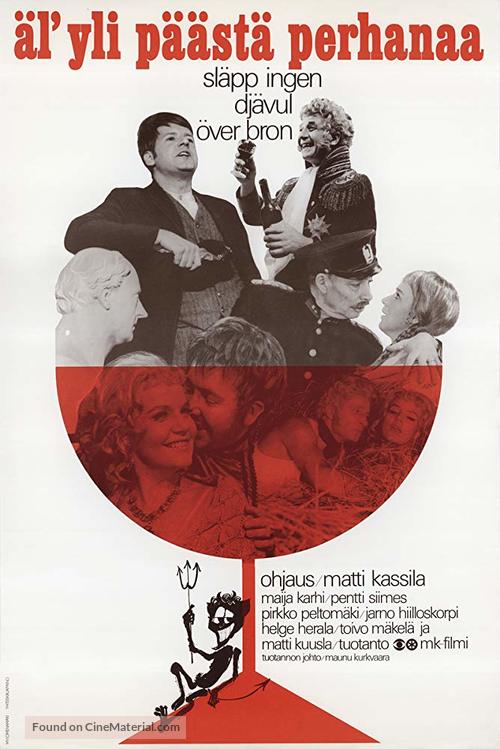 &Auml;l&#039; yli p&auml;&auml;st&auml; perhanaa - Finnish Movie Poster