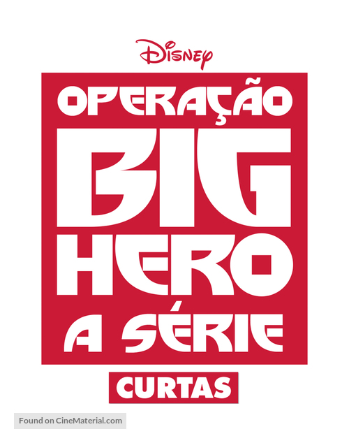 &quot;Big Hero 6 The Series&quot; - Brazilian Logo