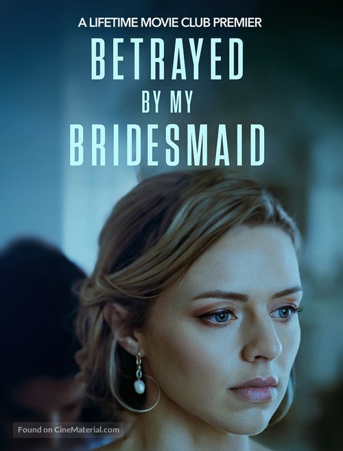 Betrayed by My Bridesmaid - Movie Poster