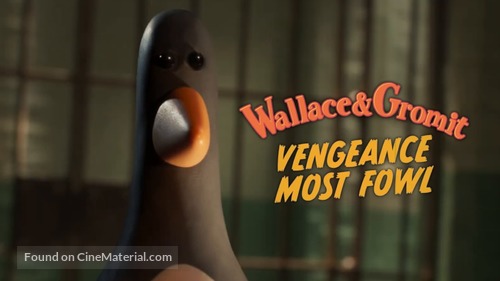 Wallace &amp; Gromit: Vengeance Most Fowl - Movie Cover