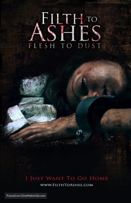 Filth to Ashes, Flesh to Dust - Movie Poster