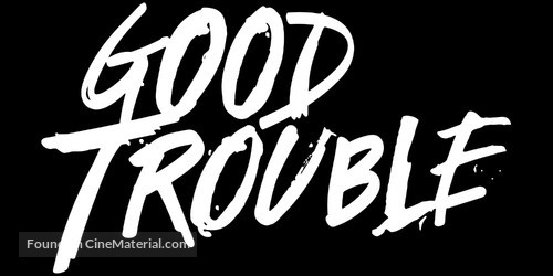 &quot;Good Trouble&quot; - Logo