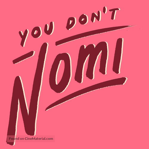 You Don&#039;t Nomi - Logo