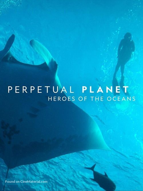 Perpetual Planet: Heroes of the Oceans - British Movie Poster