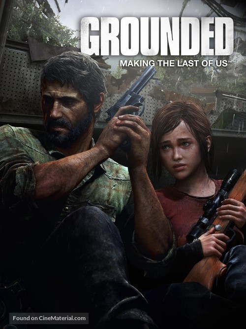 Grounded: Making the Last of Us - Video on demand movie cover