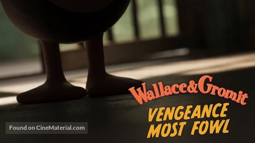 Wallace &amp; Gromit: Vengeance Most Fowl - Movie Cover