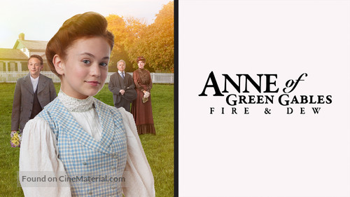 L.M. Montgomery&#039;s Anne of Green Gables: Fire &amp; Dew - Movie Cover