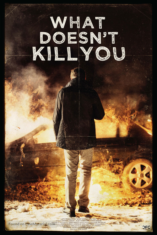 What Doesn&#039;t Kill You - Canadian Movie Poster