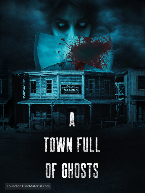 A Town Full of Ghosts - Movie Poster