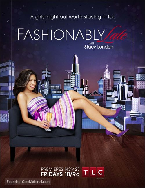 &quot;Fashionably Late with Stacy London&quot; - poster