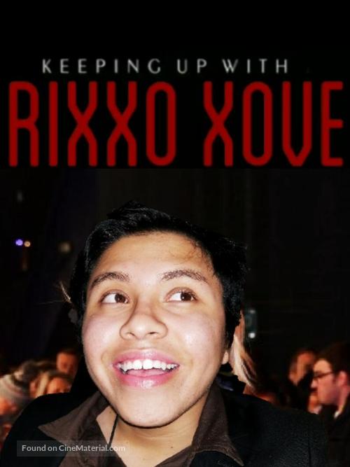 &quot;Keeping Up With Rixxo Xov&eacute;&quot; - Movie Cover