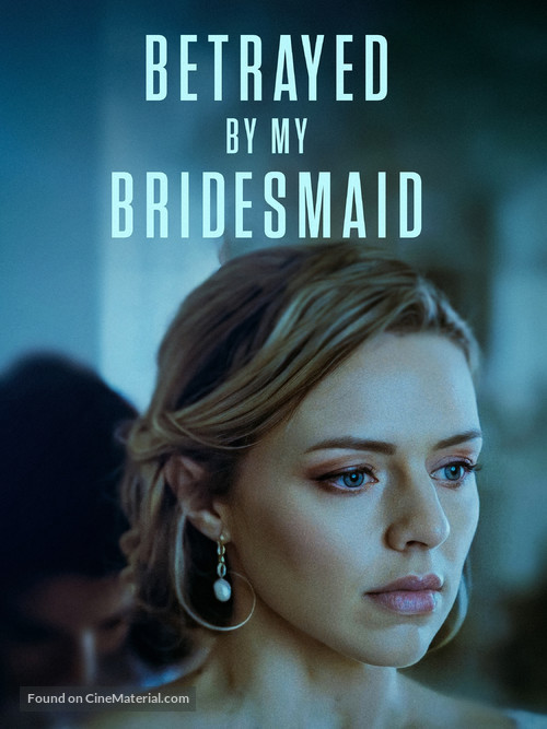 Betrayed by My Bridesmaid - Movie Cover