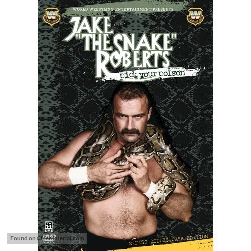 Jake &#039;The Snake&#039; Roberts: Pick Your Poison - Movie Cover