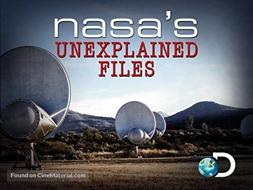 &quot;NASA&#039;s Unexplained Files&quot; - Movie Poster