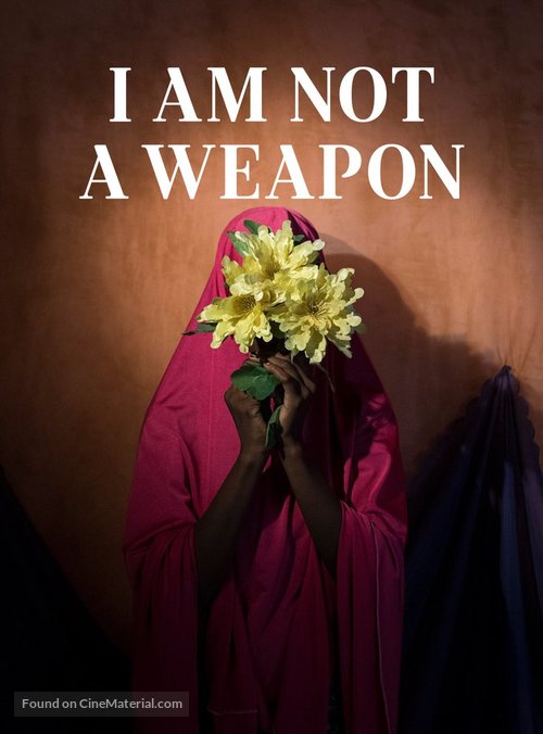 I Am Not A Weapon - Movie Poster