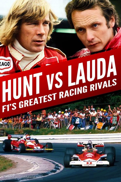 Hunt vs Lauda: F1&#039;s Greatest Racing Rivals - British Movie Cover