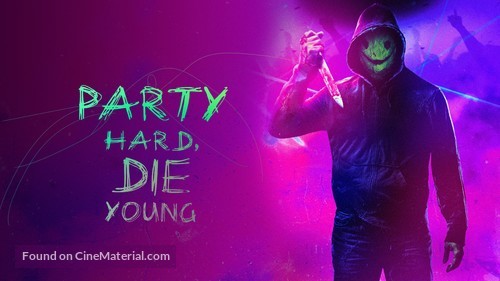 Party Hard Die Young - poster