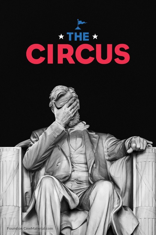 &quot;The Circus: Inside the Greatest Political Show on Earth&quot; - Movie Cover