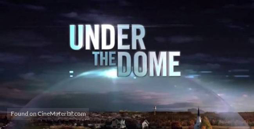 &quot;Under the Dome&quot; - Movie Poster