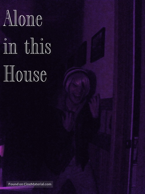 Alone in This House - Movie Poster
