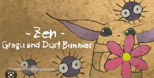 Zen - Grogu and Dust Bunnies - Movie Poster