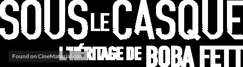 Under the Helmet: The Legacy of Boba Fett - French Logo