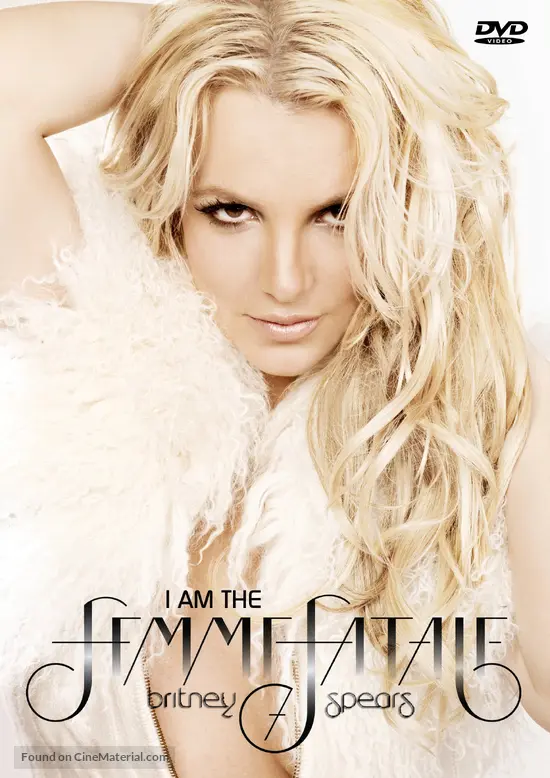 Britney Spears I Am The Femme Fatale 2011 Dvd Movie Cover
